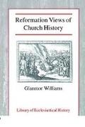 Cover: Reformation Views of Church History - James Clarke & Co Ltd
