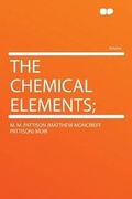 Cover: The Chemical Elements; - HardPress Ltd