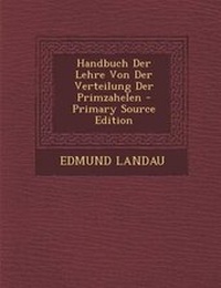 Abbildung von: Handbuch Der Lehre Von Der Verteilung Der Primzahelen - Primary Source Edition - Nabu Press