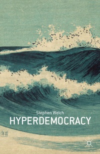 Enlarge image Cover: Hyperdemocracy - Palgrave MacMillan