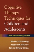 Cover: Cognitive Therapy Techniques for Children and Adolescents - Guilford Publications