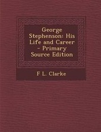 Enlarge image Cover: George Stephenson - Nabu Press