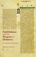 Cover: Faithfulness and the Purpose of Hebrews - James Clarke & Co Ltd
