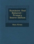 Cover: Rumanien Und Bukarest - Primary Source Edition - Nabu Press