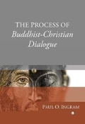 Cover: The Process of Buddhist-Christian Dialogue - James Clarke & Co Ltd