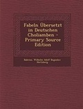 Cover: Fabeln UEbersetzt in Deutschen Choliamben - Primary Source Edition - Nabu Press