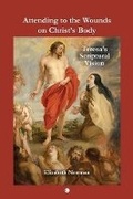 Cover: Attending to the Wounds on Christ's Body - James Clarke & Co Ltd