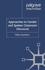 Cover: Approaches to Gender and Spoken Classroom Discourse - Palgrave Macmillan