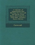 Cover: A Calendar of Inquisitiones Post Mortem for Cornwall and Devon - Nabu Press