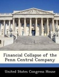 Cover: Financial Collapse of the Penn Central Company - BiblioBazaar, LLC