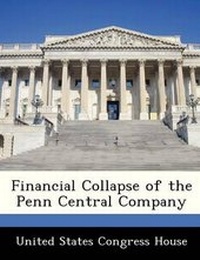 Enlarge image Cover: Financial Collapse of the Penn Central Company - BiblioBazaar, LLC