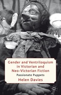 Cover: Gender and Ventriloquism in Victorian and Neo-Victorian Fiction - Palgrave Macmillan