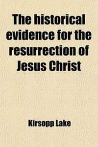 Bild: The Historical Evidence for the Resurrection of Jesus Christ - General Books