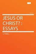 Cover: Jesus or Christ? : Essays - HardPress Ltd