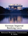 Cover: German Imperial Banking Laws - Bibliogov