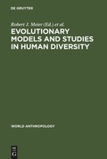 Cover: Evolutionary Models and Studies in Human Diversity - De Gruyter Mouton