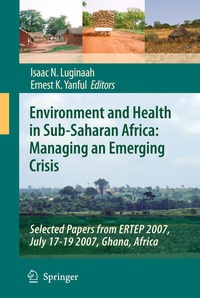Bild vergrößern Bild: Environment and Health in Sub-Saharan Africa: Managing an Emerging Crisis - Springer
