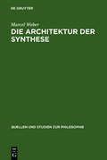 Cover: Die Architektur der Synthese - De Gruyter