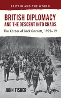 Cover: British Diplomacy and the Descent into Chaos - Palgrave Macmillan