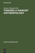 Cover: Toward a Marxist Anthropology - De Gruyter Mouton