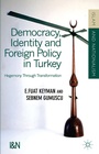 Cover: Democracy, Identity and Foreign Policy in Turkey - Palgrave Macmillan