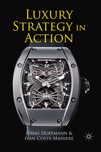 Enlarge image Cover: Luxury Strategy in Action - Palgrave Macmillan