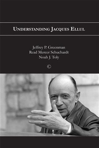 Enlarge image Cover: Understanding Jacques Ellul - James Clarke & Co Ltd