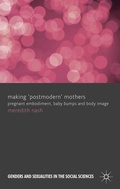 Cover: Making 'Postmodern' Mothers - Palgrave Macmillan