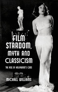 Cover: Film Stardom, Myth and Classicism - Palgrave Macmillan
