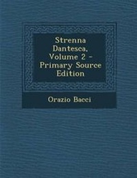 Enlarge image Cover: Strenna Dantesca, Volume 2 - Primary Source Edition - Nabu Press