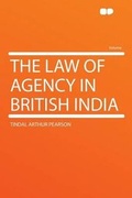Cover: The Law of Agency in British India - HardPress Ltd