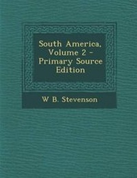 Enlarge image Cover: South America, Volume 2 - Primary Source Edition - Nabu Press