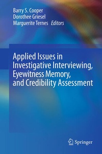 Enlarge image Cover: Applied Issues in Investigative Interviewing, Eyewitness Memory, and Credibility Assessment - Springer