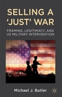 Cover: Selling a 'Just' War - Palgrave Macmillan