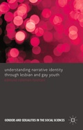 Cover: Understanding Narrative Identity Through Lesbian and Gay Youth - Palgrave Macmillan