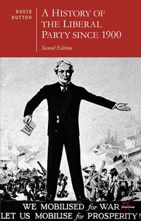 Enlarge image Cover: A History of the Liberal Party since 1900 - Red Globe Press