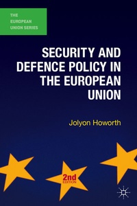 Enlarge image Cover: Security and Defence Policy in the European Union - Red Globe Press
