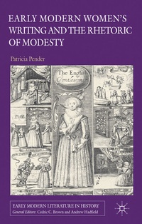 Enlarge image Cover: Early Modern Women's Writing and the Rhetoric of Modesty - Palgrave Macmillan