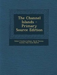 Enlarge image Cover: The Channel Islands - Nabu Press