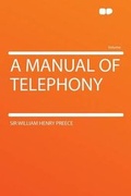 Cover: A Manual of Telephony - HardPress Ltd