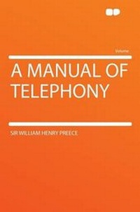 Enlarge image Cover: A Manual of Telephony - HardPress Ltd