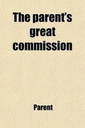 Cover: The Parent's High Commission - General Books
