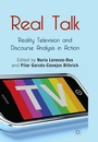 Cover: Real Talk: Reality Television and Discourse Analysis in Action - Palgrave Macmillan