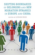Abbildung von: Shifting Boundaries of Belonging and New Migration Dynamics in Europe and China - Palgrave Macmillan