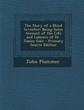 Cover: The Story of a Blind Inventor - Nabu Press