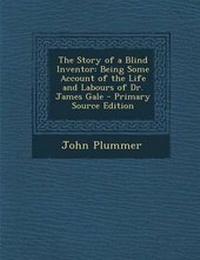 Enlarge image Cover: The Story of a Blind Inventor - Nabu Press