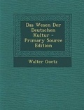 Cover: Das Wesen Der Deutschen Kultur - Nabu Press