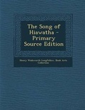 Cover: The Song of Hiawatha - Primary Source Edition - Nabu Press