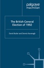 Cover: The British General Election of 1992 - Palgrave Macmillan