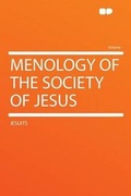 Cover: Menology of the Society of Jesus - HardPress Ltd